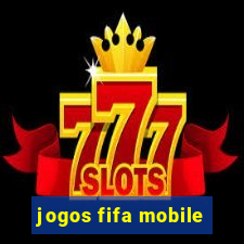 jogos fifa mobile